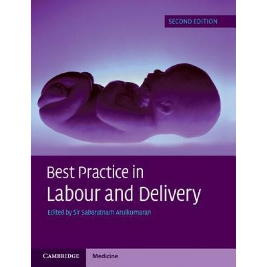 Best Practice in Labour and Delivery, Sir Sabaratnam Arulkumaran (Editor)