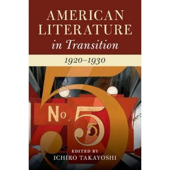 American Literature in Transition, 1920-1930, Ichiro Takayoshi (Editor) American Literature in Transition, 1920-1930, Ichiro Takayoshi (Editor)