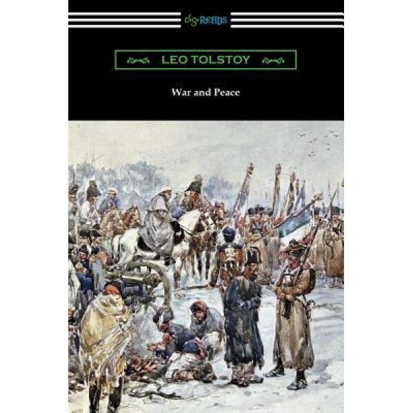 War and Peace (Translated Louise and Aylmer Maude), Leo Nikolayevich Tolstoy (Author)