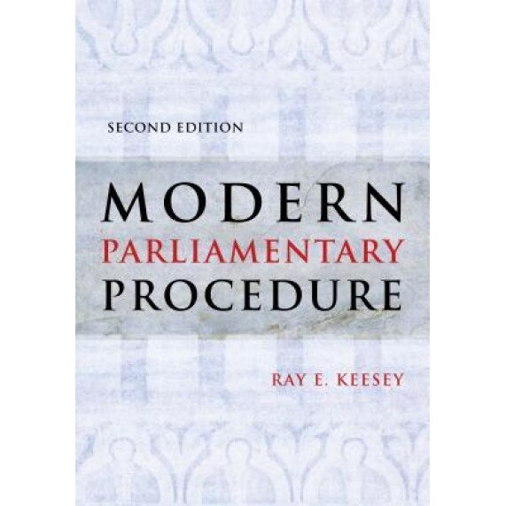 Modern Parliamentary Procedure, Ray E. Keesey (Author)