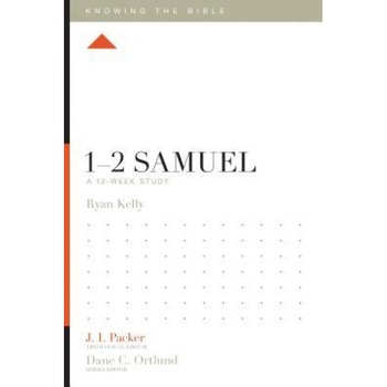 1-2 Samuel: A 12-Week Study, Ryan Kelly (Author) 1-2 Samuel: A 12-Week Study, Ryan Kelly (Author)