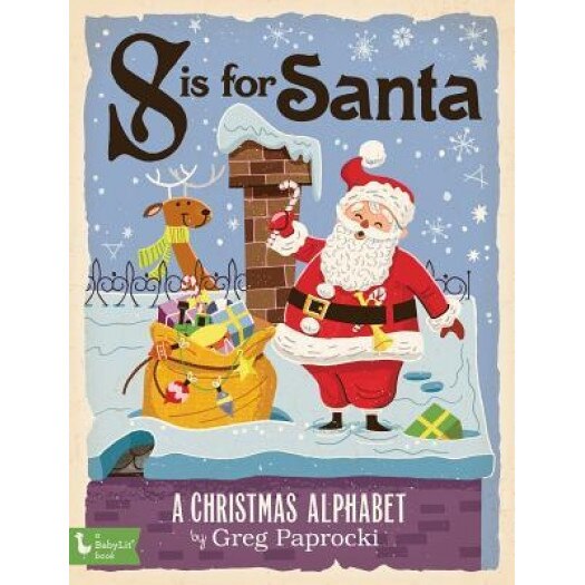 S Is for Santa: A Christmas Alphabet, Greg Paprocki (Illustrator)