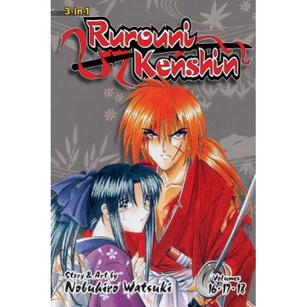 Rurouni Kenshin (3-In-1 Edition), Vol. 6: Includes Vols. 16, 17 & 18, Nobuhiro Watsuki (Author)