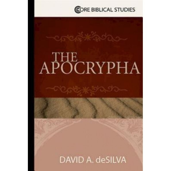 The Apocrypha, David a Desilva (Author)