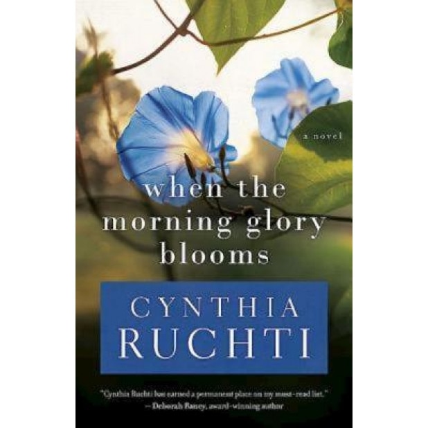 When the Morning Glory Blooms, Cynthia Ruchti (Author)