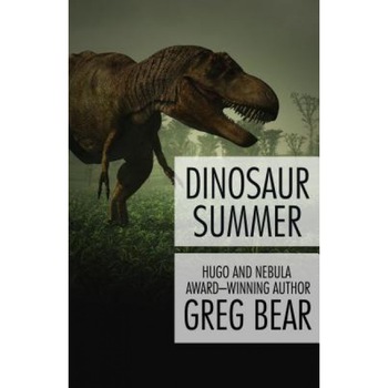 Dinosaur Summer, Greg Bear (Author) Dinosaur Summer, Greg Bear (Author)