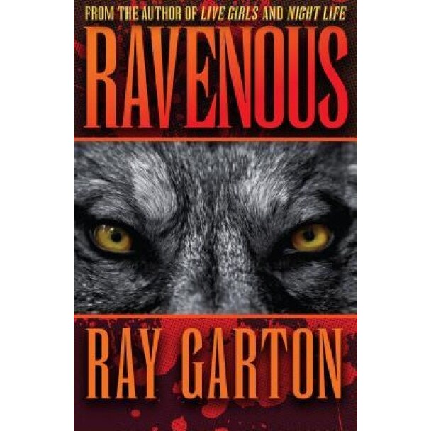 Ravenous, Ray Garton (Author)