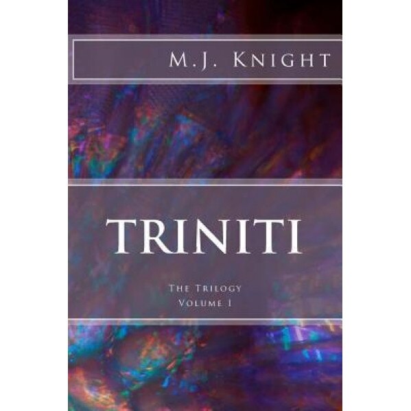 Triniti, M. J. Knight (Author)