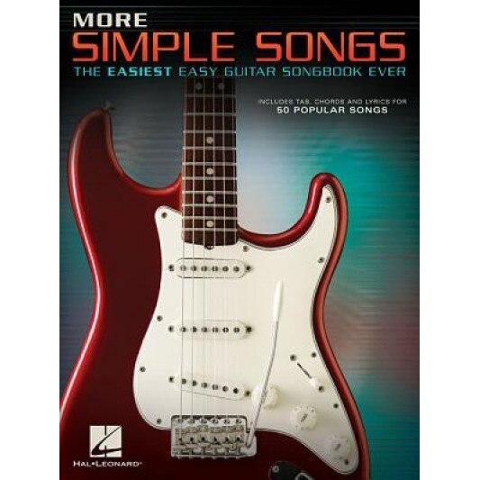 More Simple Songs: The Easiest Easy Guitar Songbook Ever, Hal Leonard Publishing Corporation