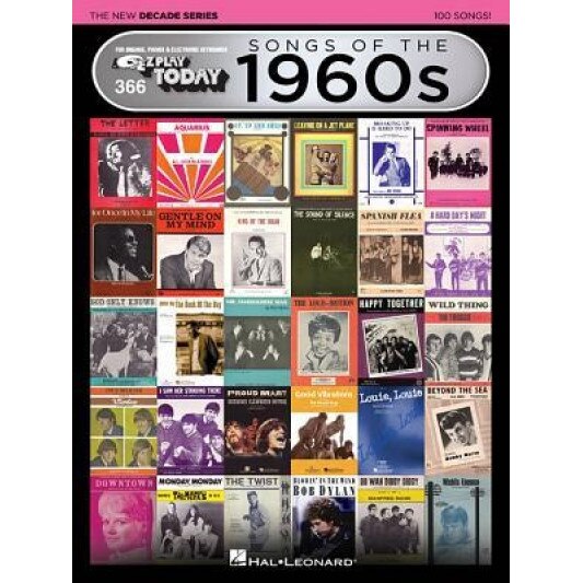 Songs of the 1960s - The New Decade Series: E-Z Play Today Volume 366, Hal Leonard Publishing Corporation (Created by)