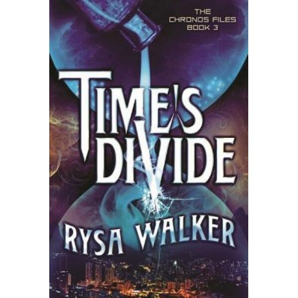 Time's Divide, Rysa Walker (Author)