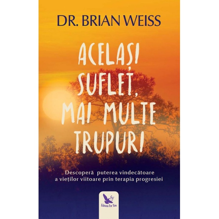 Acelasi Suflet, Mai Multe Trupuri - Dr. Brian Weiss