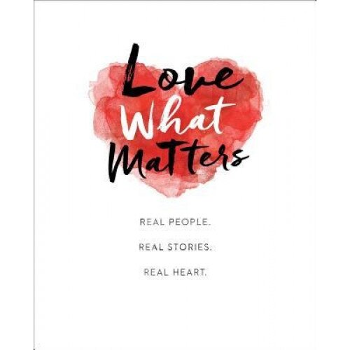 Love What Matters, Lovewhatmatters (Author)