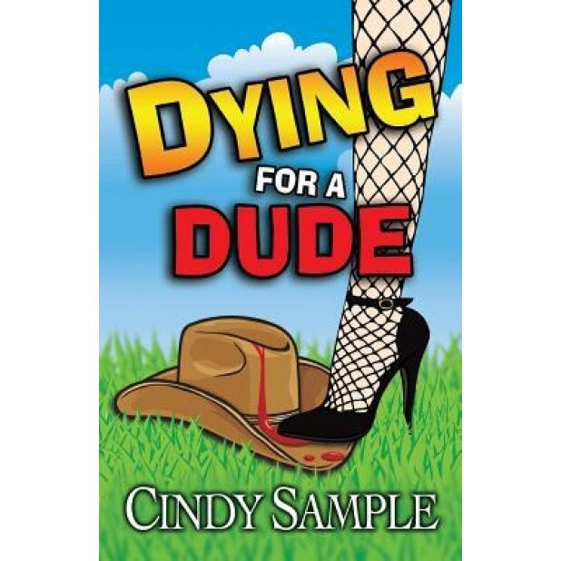 Dying for a Dude, Cindy Sample (Author)