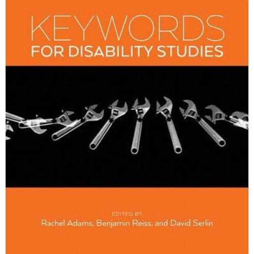 Keywords for Disability Studies, Rachel Adams (Editor)