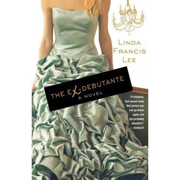 The Ex-Debutante, Linda Francis Lee