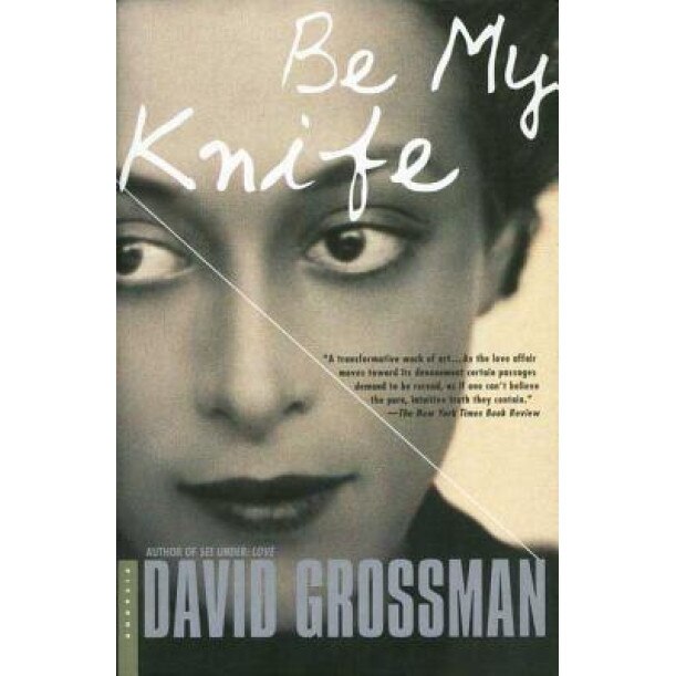 Be My Knife, David Grossman