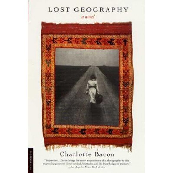 Lost Geography, Charlotte Bacon (Author)
