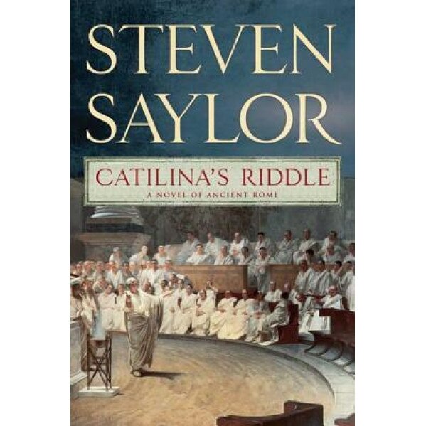 Catilina's Riddle, Steven Saylor