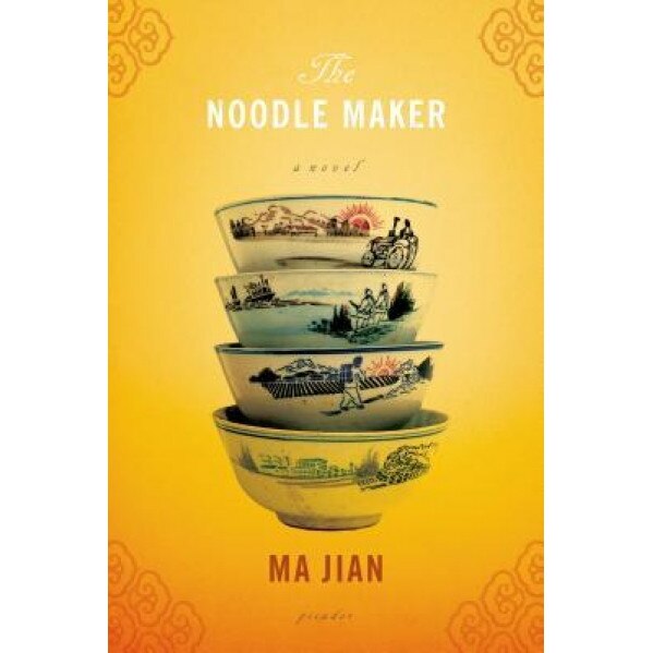 The Noodle Maker, Ma Jian (Author)