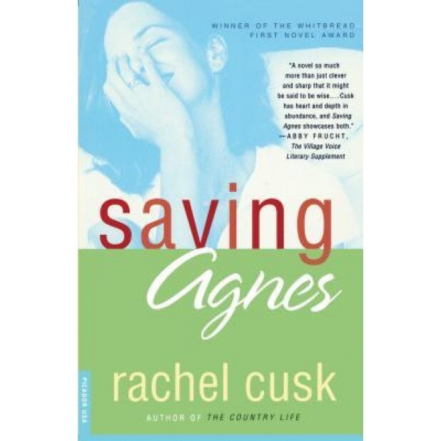 Saving Agnes, Rachel Cusk (Author)