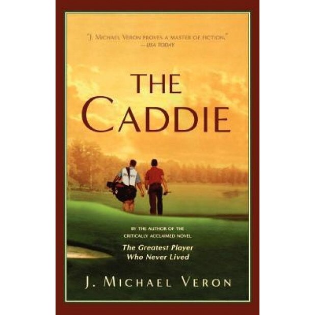 The Caddie, J. Michael Veron, Michael Veron