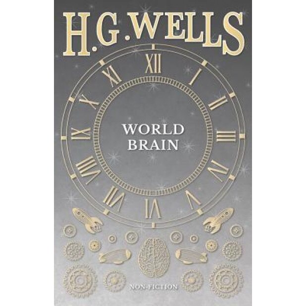World Brain, H. G. Wells (Author)
