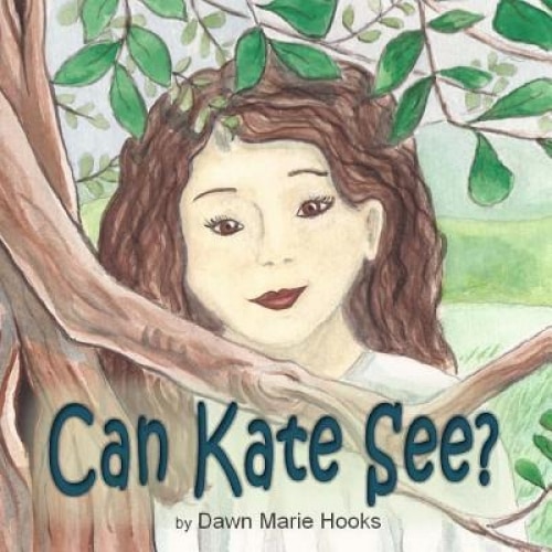 Can Kate See?, Dawn Marie Hooks (Author)