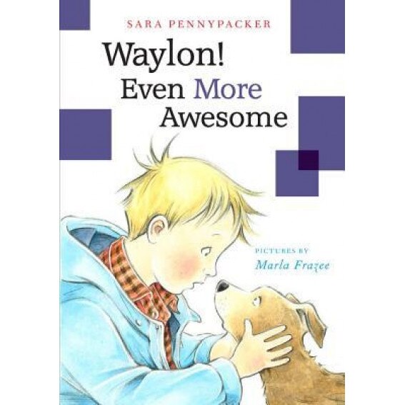 Waylon! Even More Awesome, Sara Pennypacker (Author)