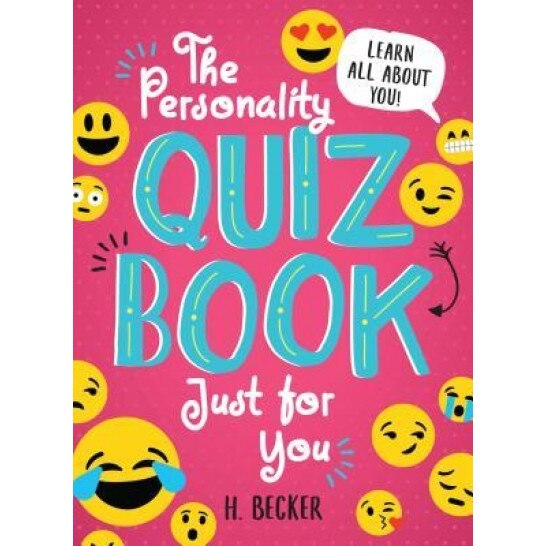 The Personality Quiz Book Just for You: Learn All about You!, H. Becker (Author)