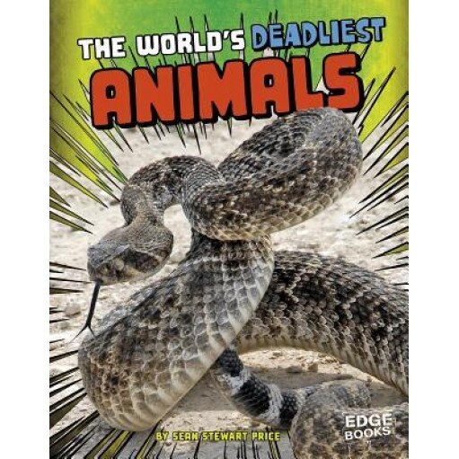 The World's Deadliest Animals, Sean Stewart Price (Author)