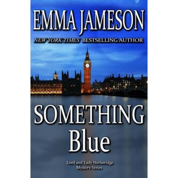 Something Blue: Lord & Lady Hetheridge #3, Emma Jameson (Author)