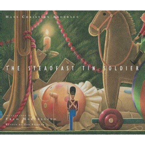 The Steadfast Tin Soldier, Tor Seidler (Retold by)