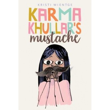 Karma Khullar's Mustache, Kristi Wientge (Author) Karma Khullar's Mustache, Kristi Wientge (Author)