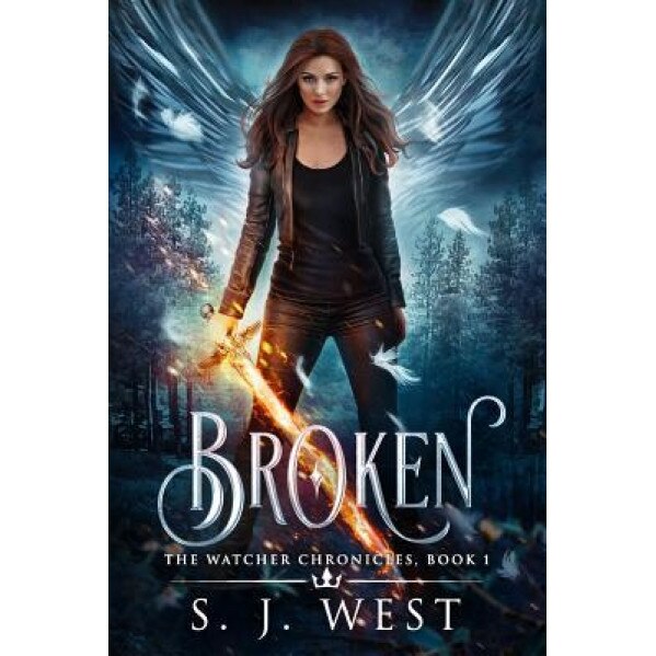 Broken (the Watcher Chronicles, Book 1, Paranormal Romance), S. J. West (Author)