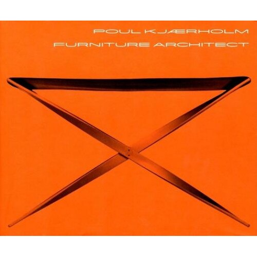 Poul Kjaerholm: Furniture Architect, Michael Sheridan