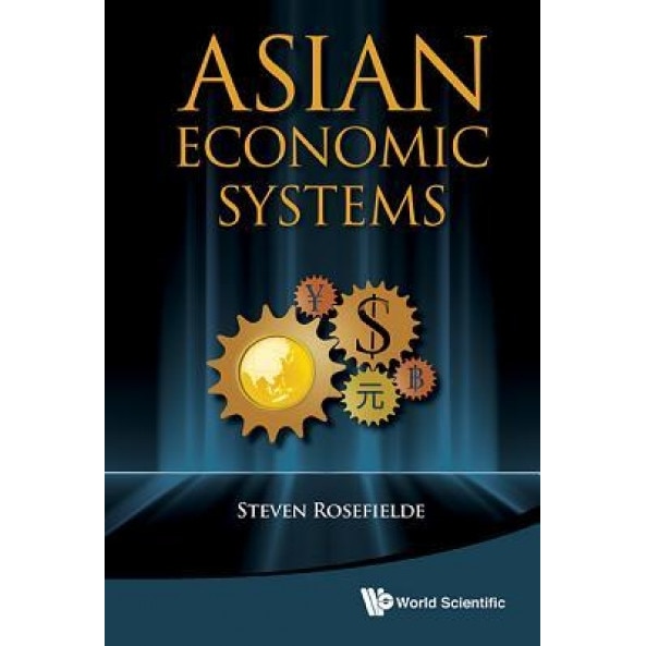 Asian Economic Systems, Steven Rosefielde (Author)