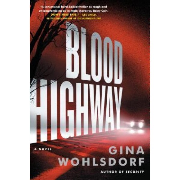 Blood Highway, Gina Wohlsdorf (Author)