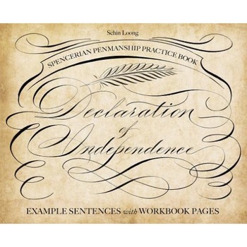 Spencerian Penmanship Practice Book: The Declaration of Independence: Example Sentences with Workbook Pages, Schin Loong (Author) Spencerian Penmanship Practice Book: The Declaration of Independence: Example Sentences with Workbook Pages, Schin Loong (Author)