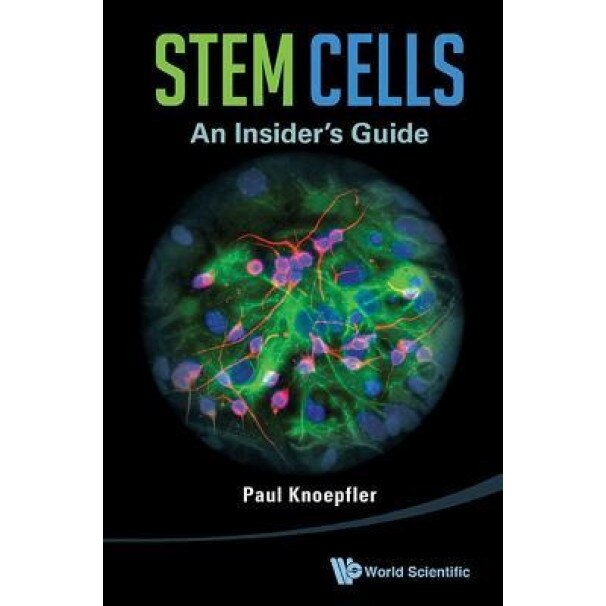 Stem Cells: An Insider's Guide, Paul Knoepfler (Author)
