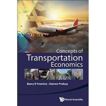 Concepts of Transportation Economics, Barry E. Prentice (Author) Concepts of Transportation Economics, Barry E. Prentice (Author)