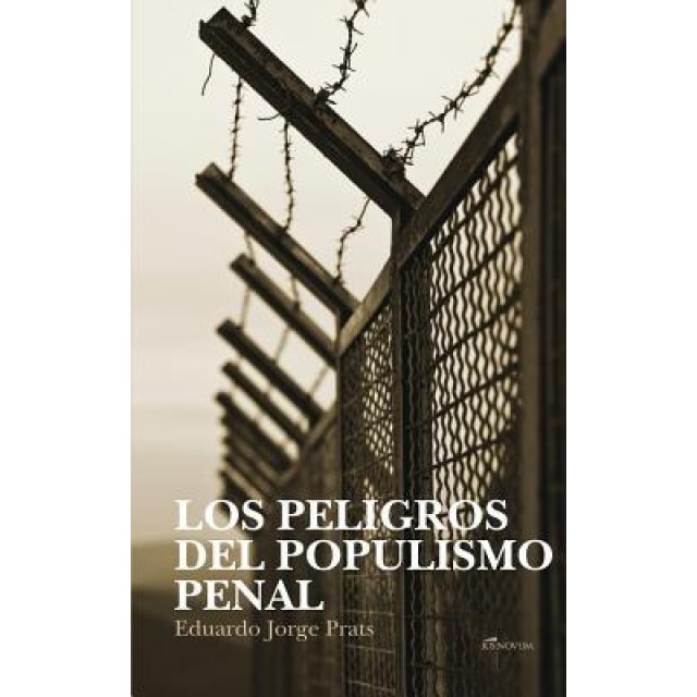 Los Peligros del Populismo Penal, Eduardo Jorge Prats (Author)
