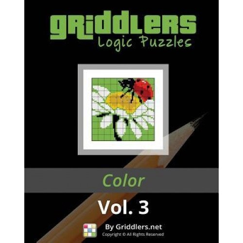 Griddlers Logic Puzzles: Color, Griddlers Team (Author)