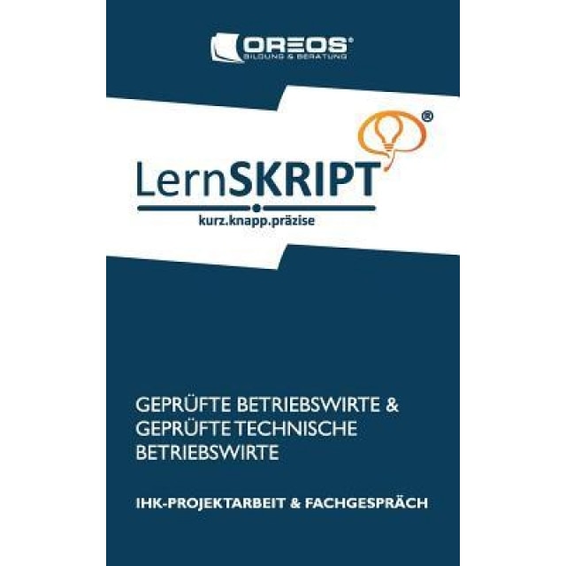 Lernskript Ihk-Projektarbeit Und Fachgesprach Fur Geprufte Betriebswirte Und Geprufte Technische Betriebswirte, Andr?? Fehrs (Author)