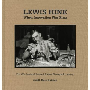 Lewis Hine: The National Research Project 1936-1937, Lewis Hine (Photographer) Lewis Hine: The National Research Project 1936-1937, Lewis Hine (Photographer)