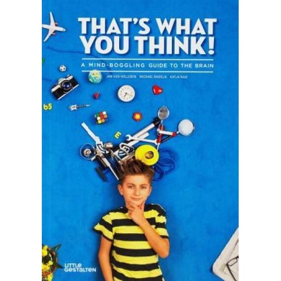 That's What You Think!: A Mind-Boggling Guide to the Brain, Jan Von Holleben (Author)