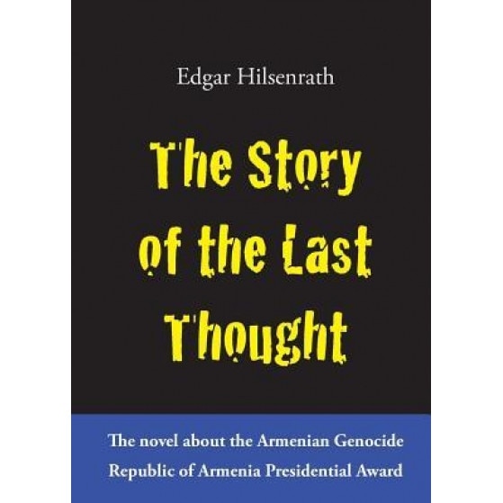 The Story of the Last Thought, Edgar Hilsenrath (Author)
