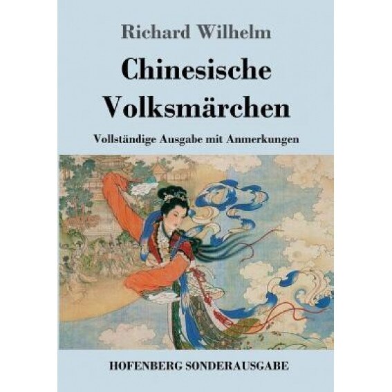 Chinesische Volksmarchen, Richard Wilhelm (Author)