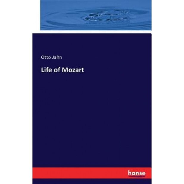 Life of Mozart, Otto Jahn (Author)