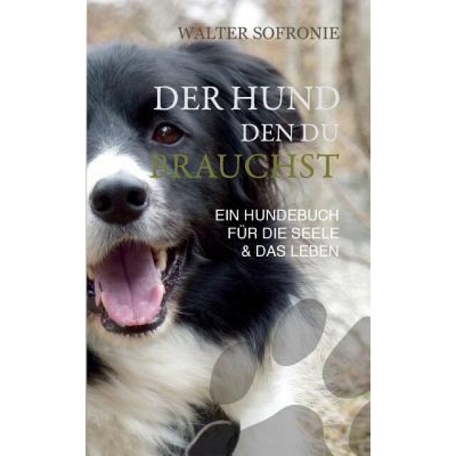 Der Hund Den Du Brauchst, Walter Sofronie (Author)